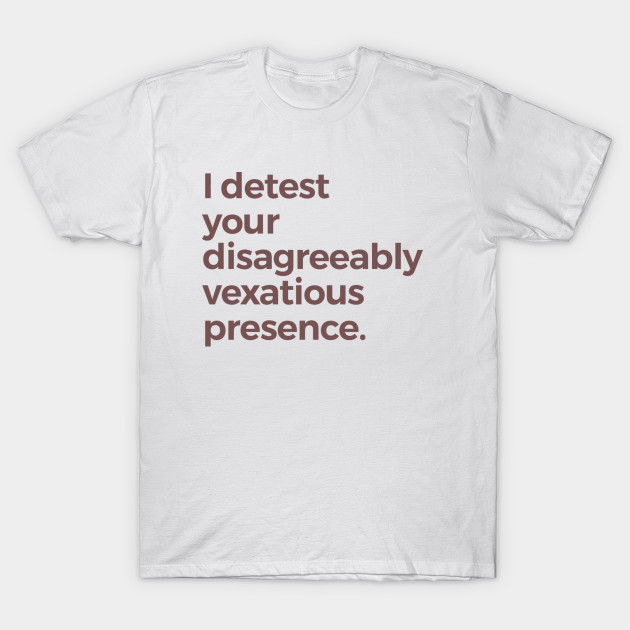 Vexatious Presence T-Shirt-TOZ